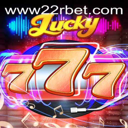 Explore the Exciting World of Lucky777: A Guide to the Thrilling Game with Key Insights into '22R'